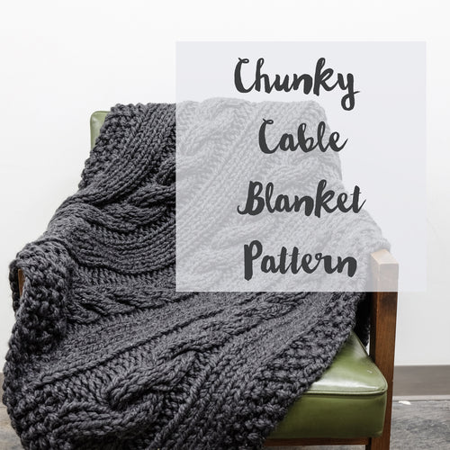 Chunky Cable Blanket Knitting Pattern