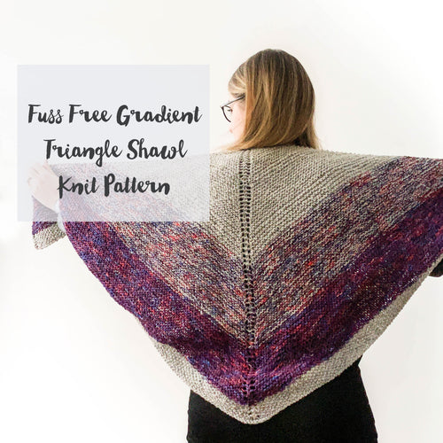 Fuss Free Gradient Triangle Shawl Knitting Pattern