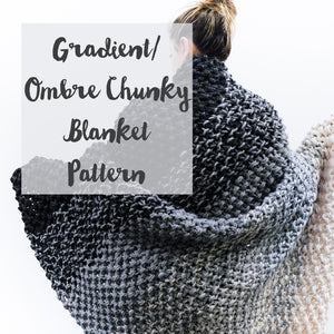 Chunky Gradient Ombre Fade Blanket Knitting Pattern